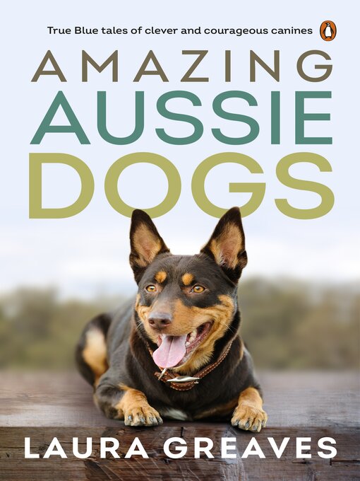 Title details for Amazing Aussie Dogs by Laura Greaves - Wait list